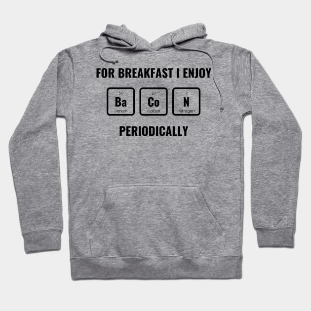 Bacon Element Breakfast Funny Chemistry Hoodie by ACH PAINT